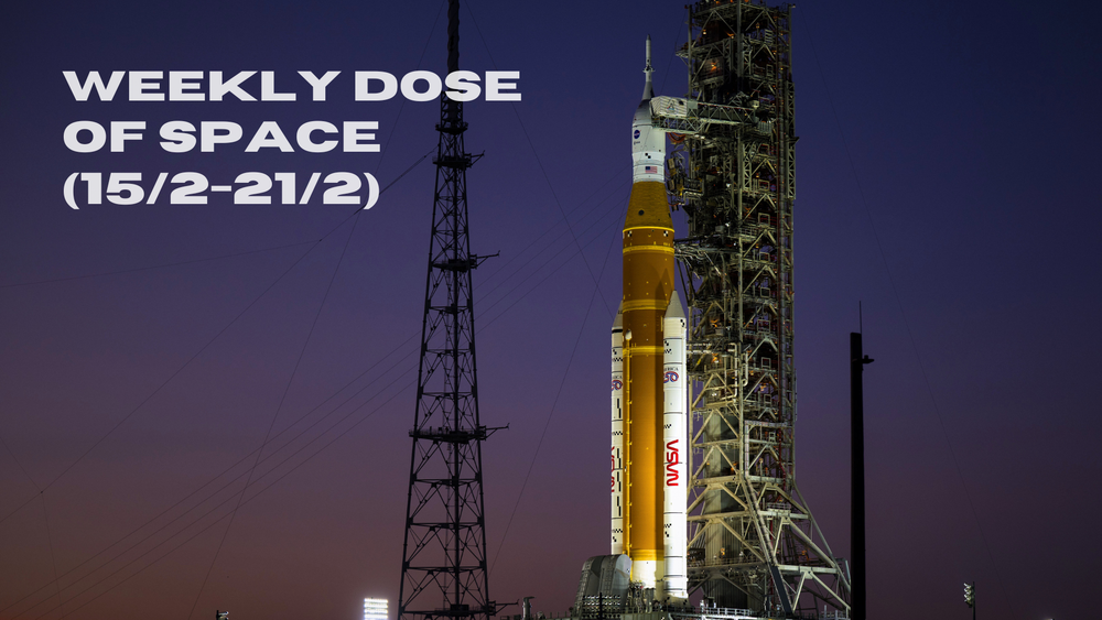 Weekly Dose of Space (15/2-21/2)