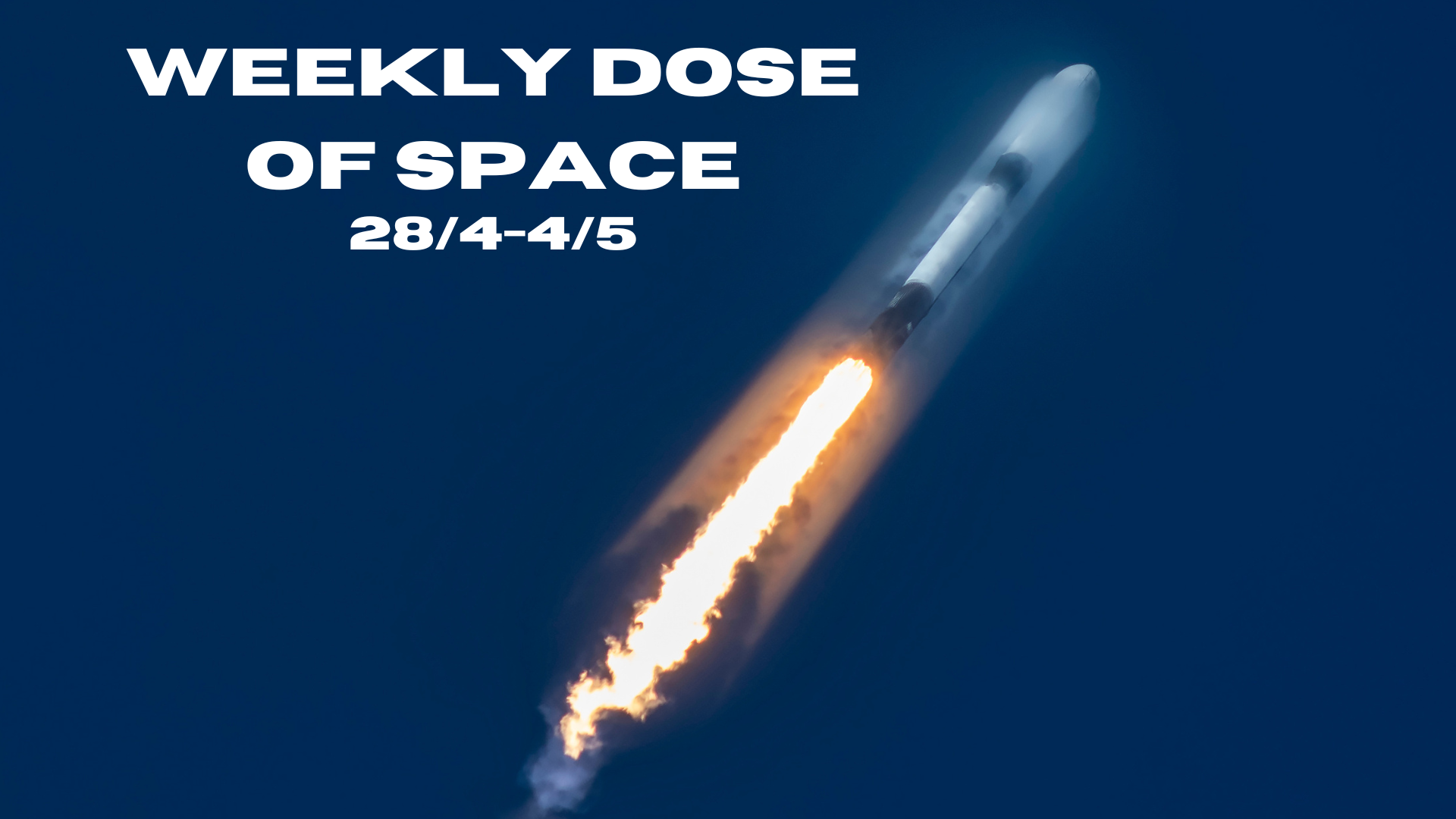 Weekly Dose of Space (28/4-4/5)