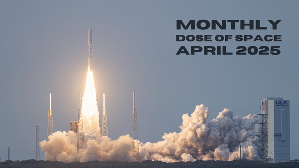 Monthly Dose of Space - April 2025