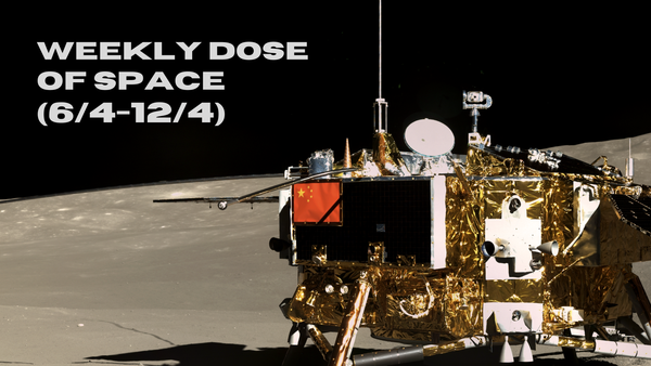 Weekly Dose of Space (6/4-12/4)